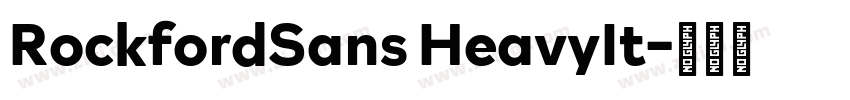 RockfordSans HeavyIt字体转换 RockfordSans HeavyIt字体转换